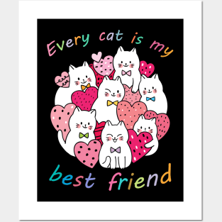 Every cat is my best friend Posters and Art